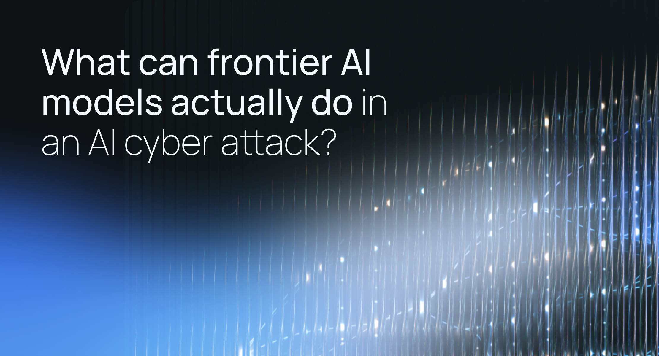 What can frontier AI models actually do in an AI cyber attack?