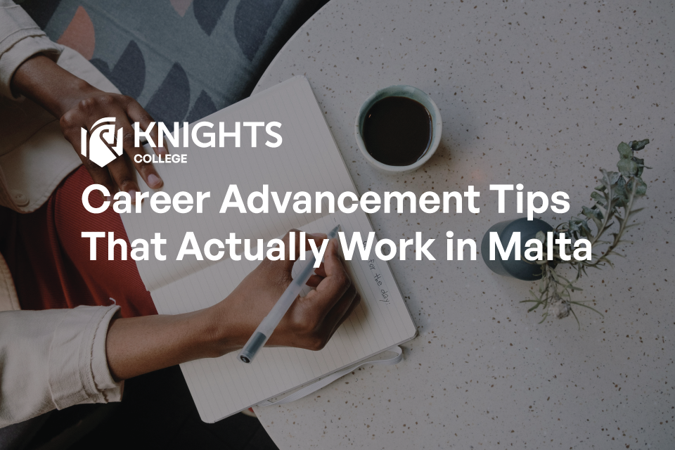 Career Advancement Tips That Actually Work in Malta (And the Qualification That Makes Them Stick)