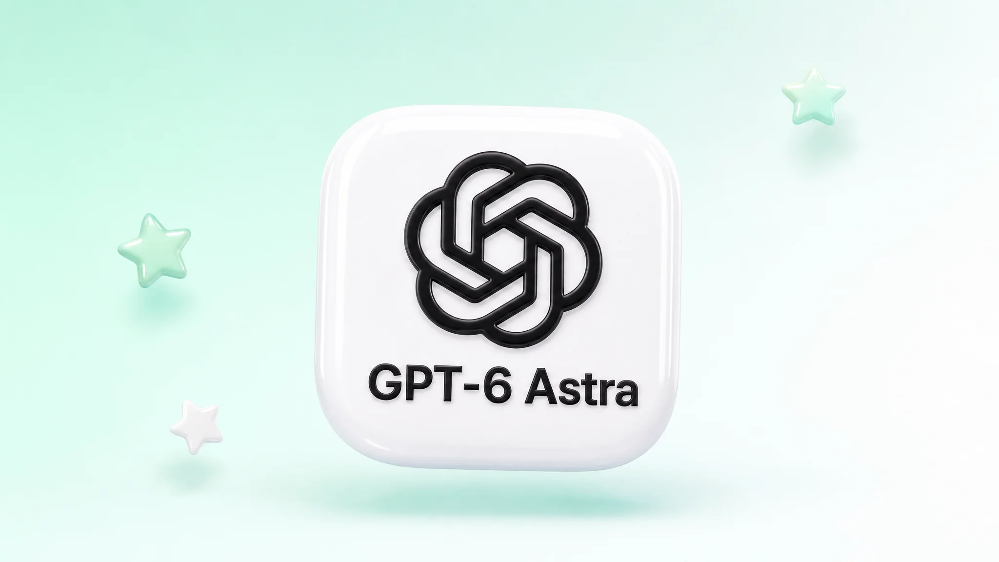 GPT-6 Astra: Everything You Need to Know About OpenAI’s New Model