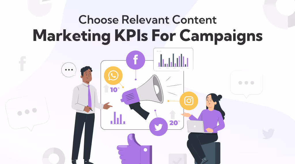 Guide to Choosing the Right KPIs for your Content Marketing.