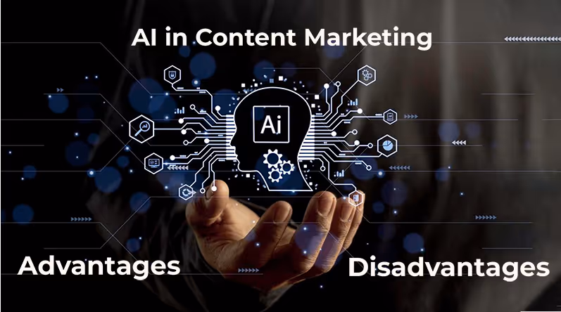 Advantages and Disadvantages For AI In Content Marketing