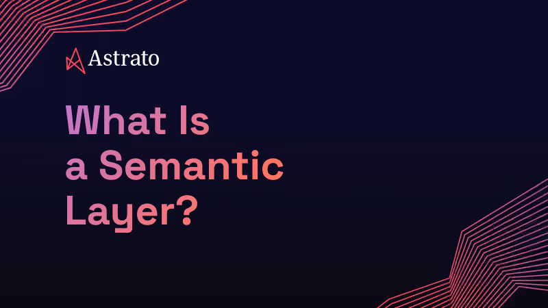 What Is a Semantic Layer? Definition, Architecture & Benefits