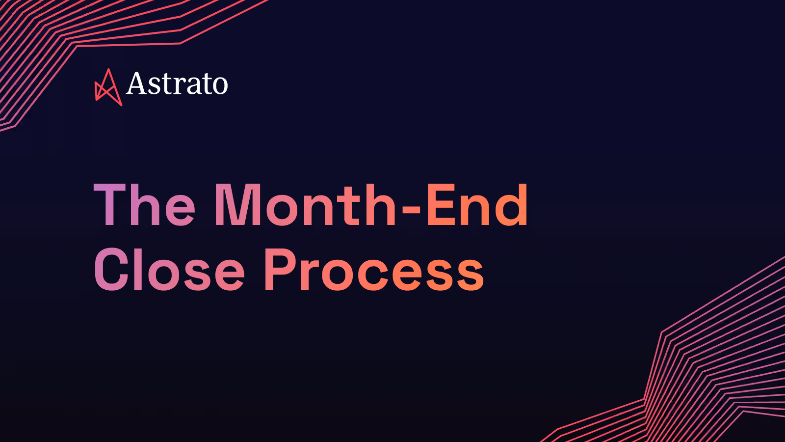 The Month-End Close Process: Steps, Checklist & How to Close Faster
