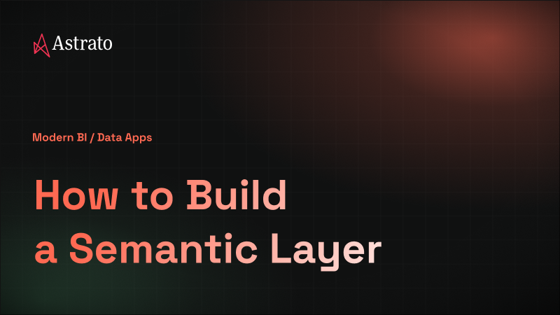 How to Build a Semantic Layer (Warehouse-Native, Without a Multi-Year Project)