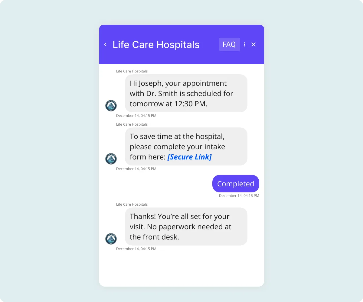 Chat interface from Life Care Hospitals where a patient is reminded of an upcoming appointment with Dr. Smith and prompted to complete a digital intake form via a secure link. After the user confirms completion, the system responds that they are all set and no paperwork is needed at the front desk.