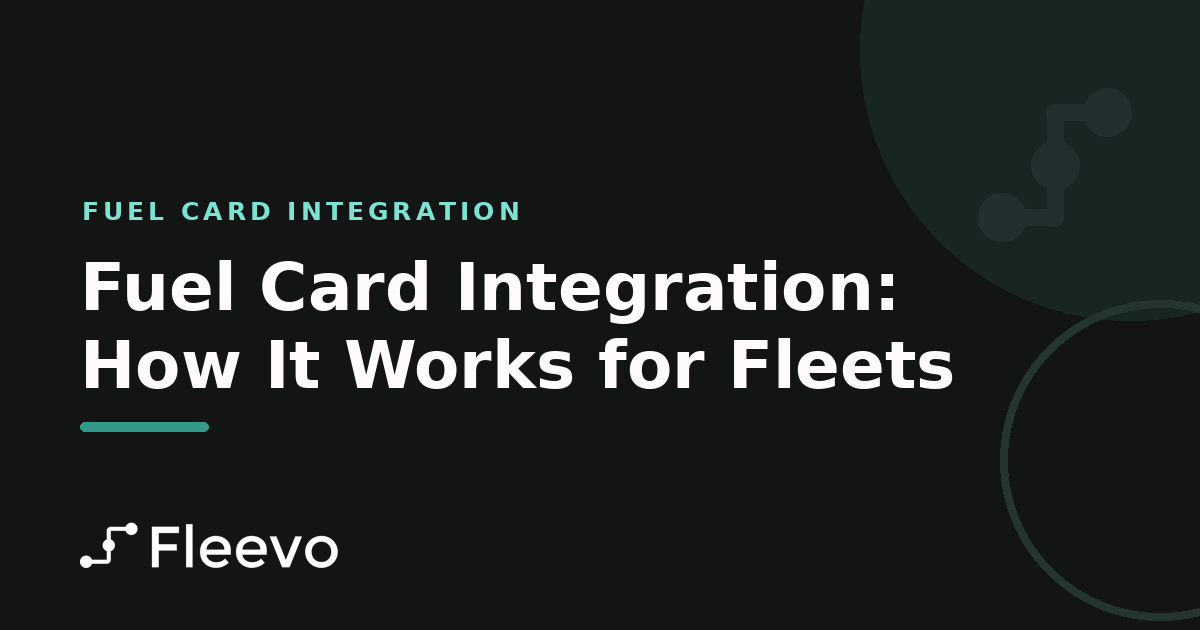 Fuel Card Integration: How It Works for Fleets