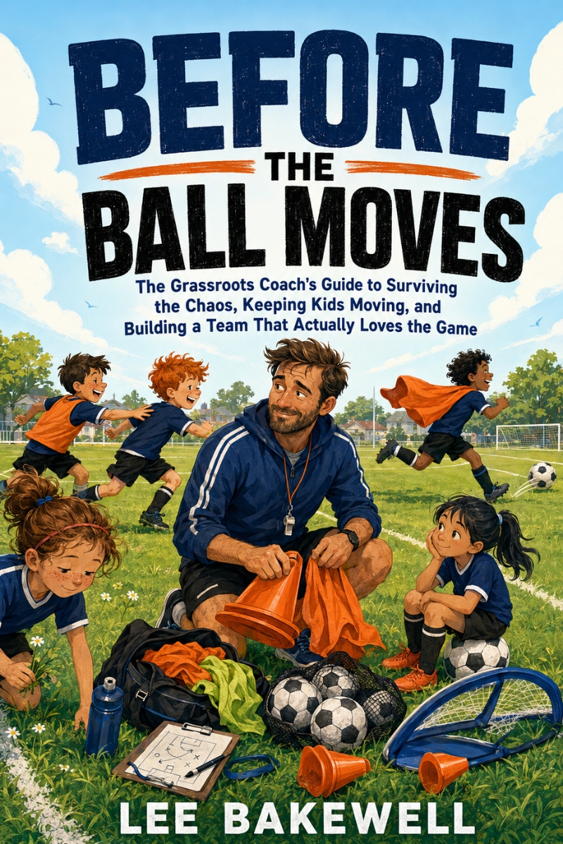 Book cover for Before The Ball Moves showing a color cartoon illustration of a soccer coach surrounded by young soccer players.