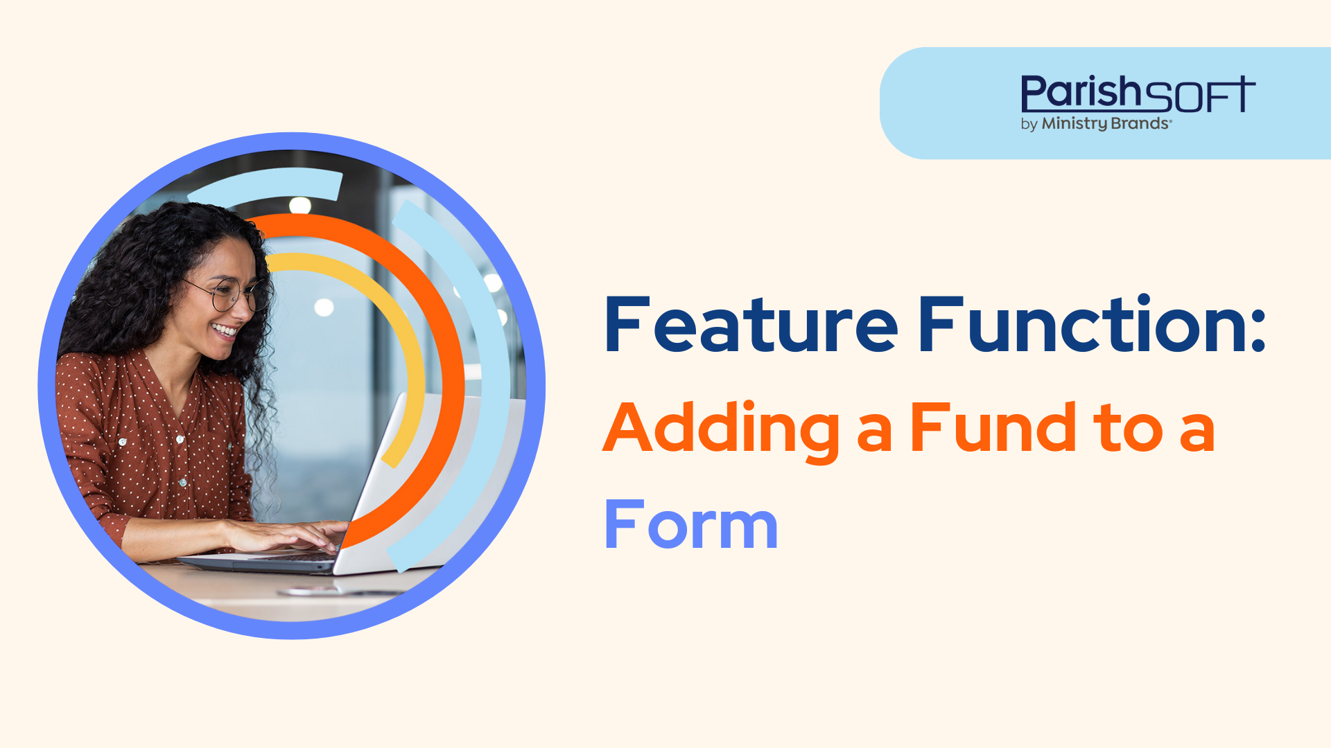 Feature Function – Adding a Fund to a Form Giving