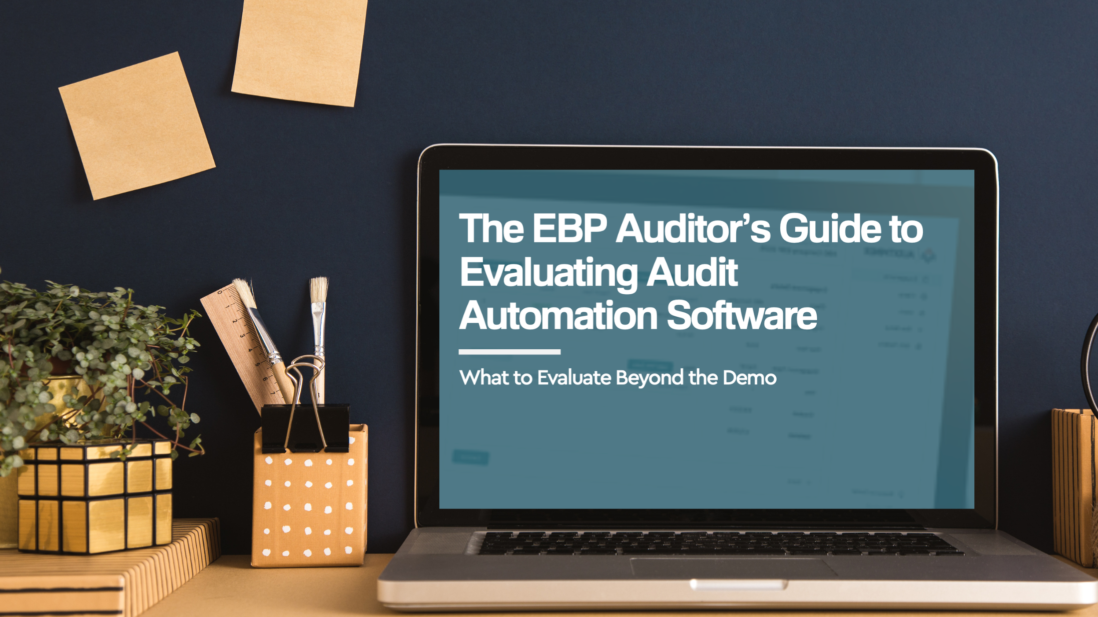 Laptop displaying the title slide for The EBP Auditor's Guide to Evaluating Audit Automation Software