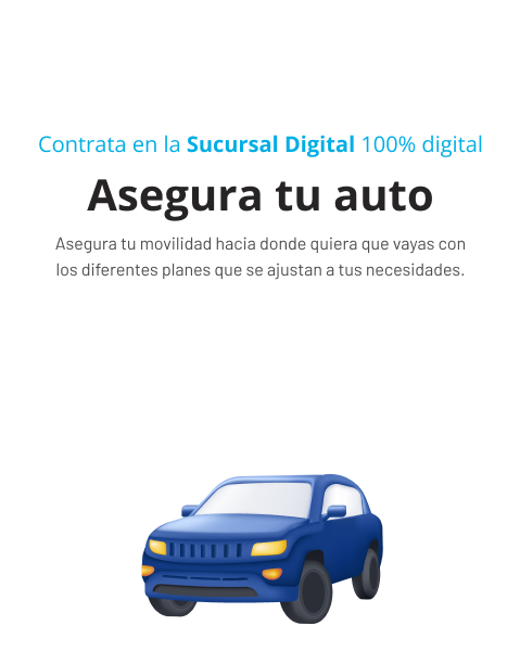 Asegura tu auto de manera simple y 100% digital