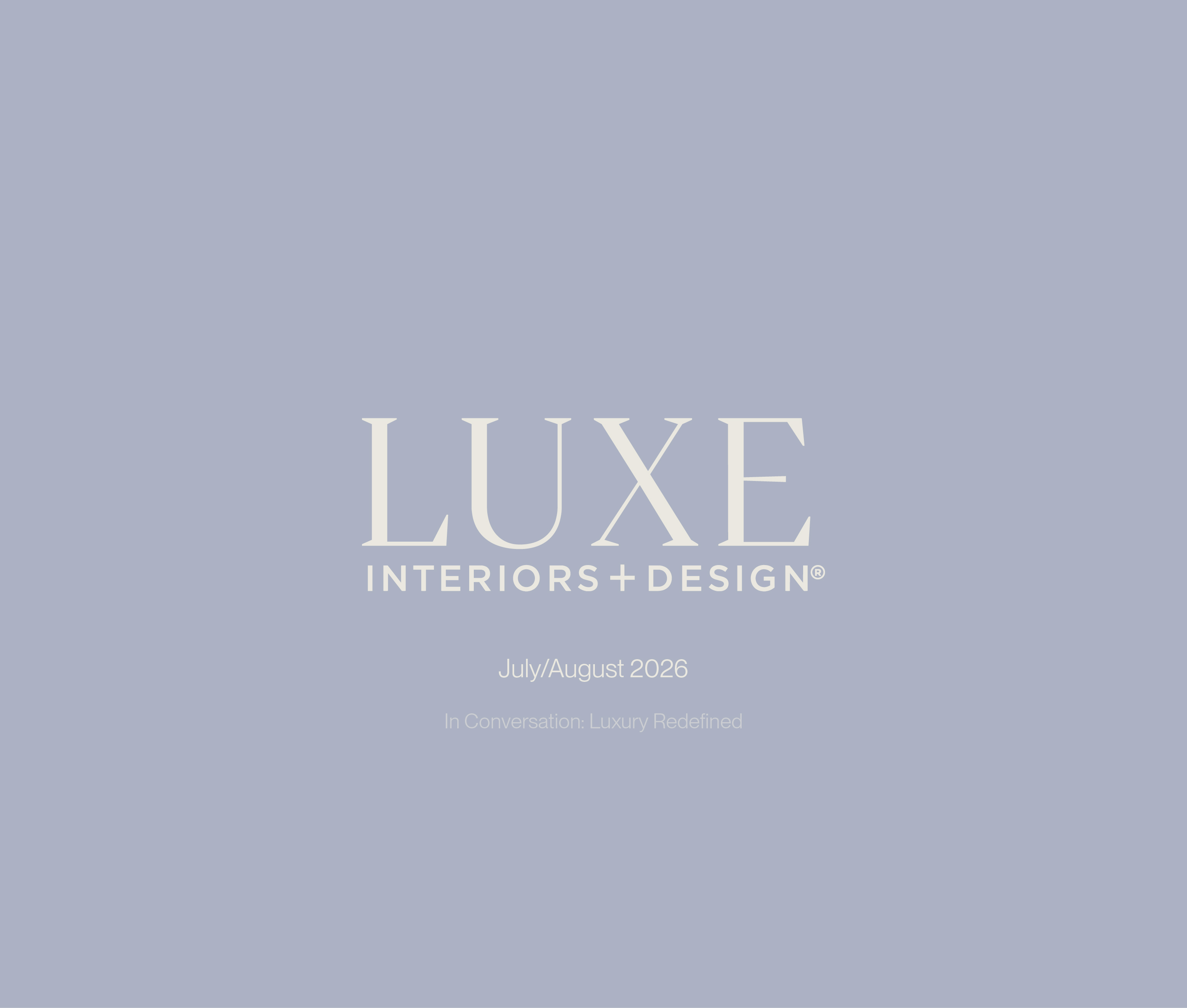Luxe Interiors + Design – July/August 2026