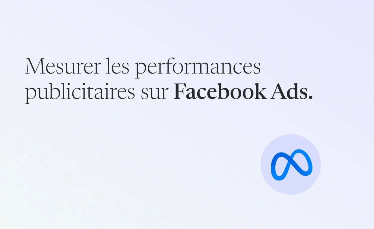 mesurer campagnes facebook ads