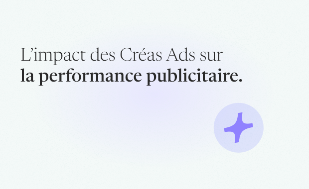 créas ads et performance publicitaire
