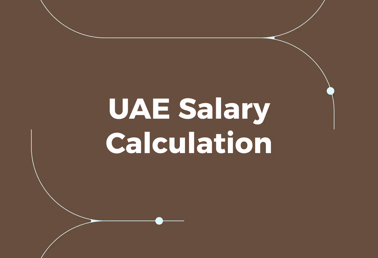 How To Calculate Salary Per Month In the UAE - How To Calculate Salary Per Month In UAE