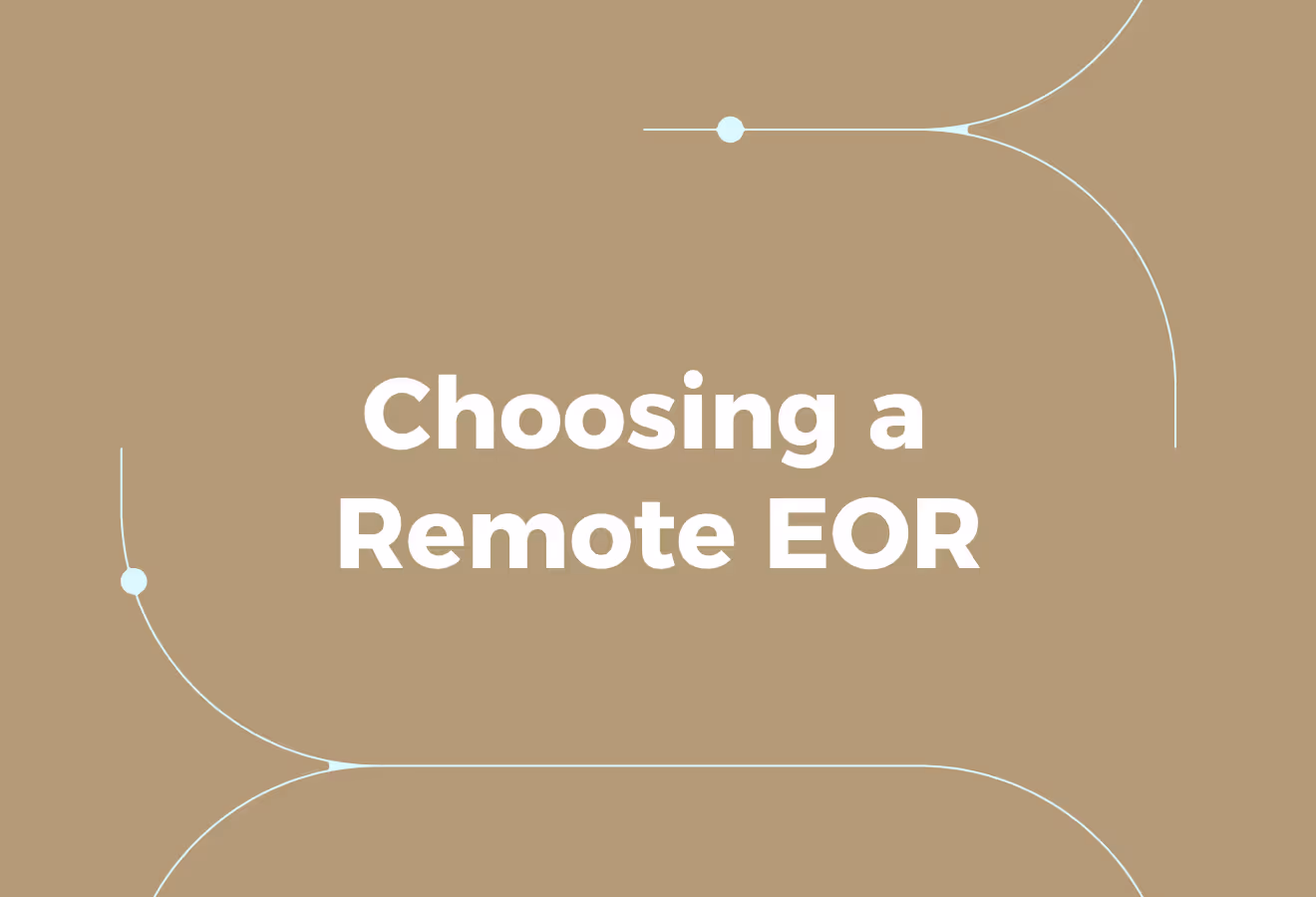 Considerations When Choosing a Remote EOR