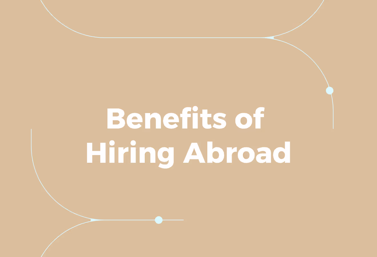 Benefits of Hiring Remote Employees in Other Countries