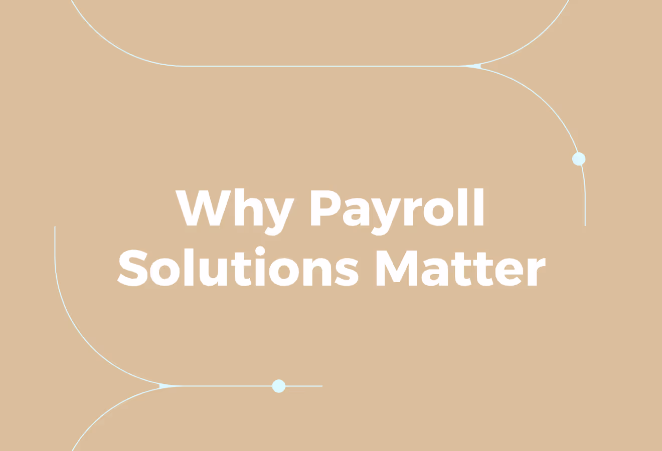 Why Payroll Solutions Matter for Businesses?