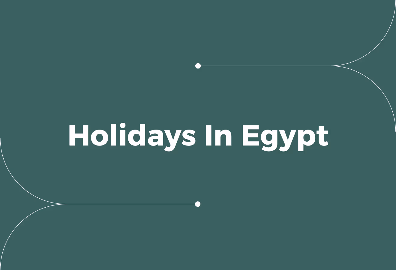Official Public Holidays In Egypt (What Employers Need To Know)