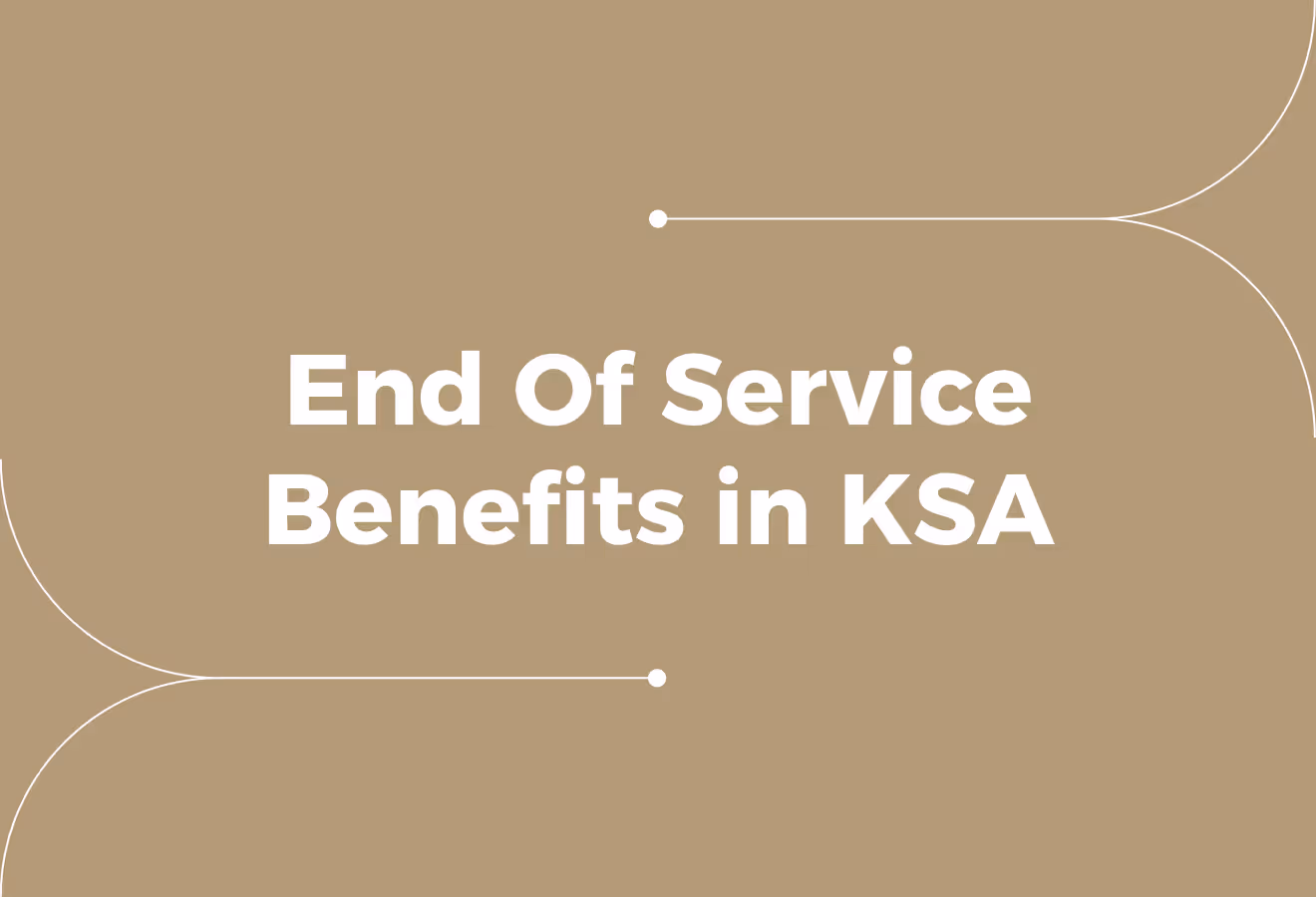 End Of Service Benefits According To Saudi Labour Law