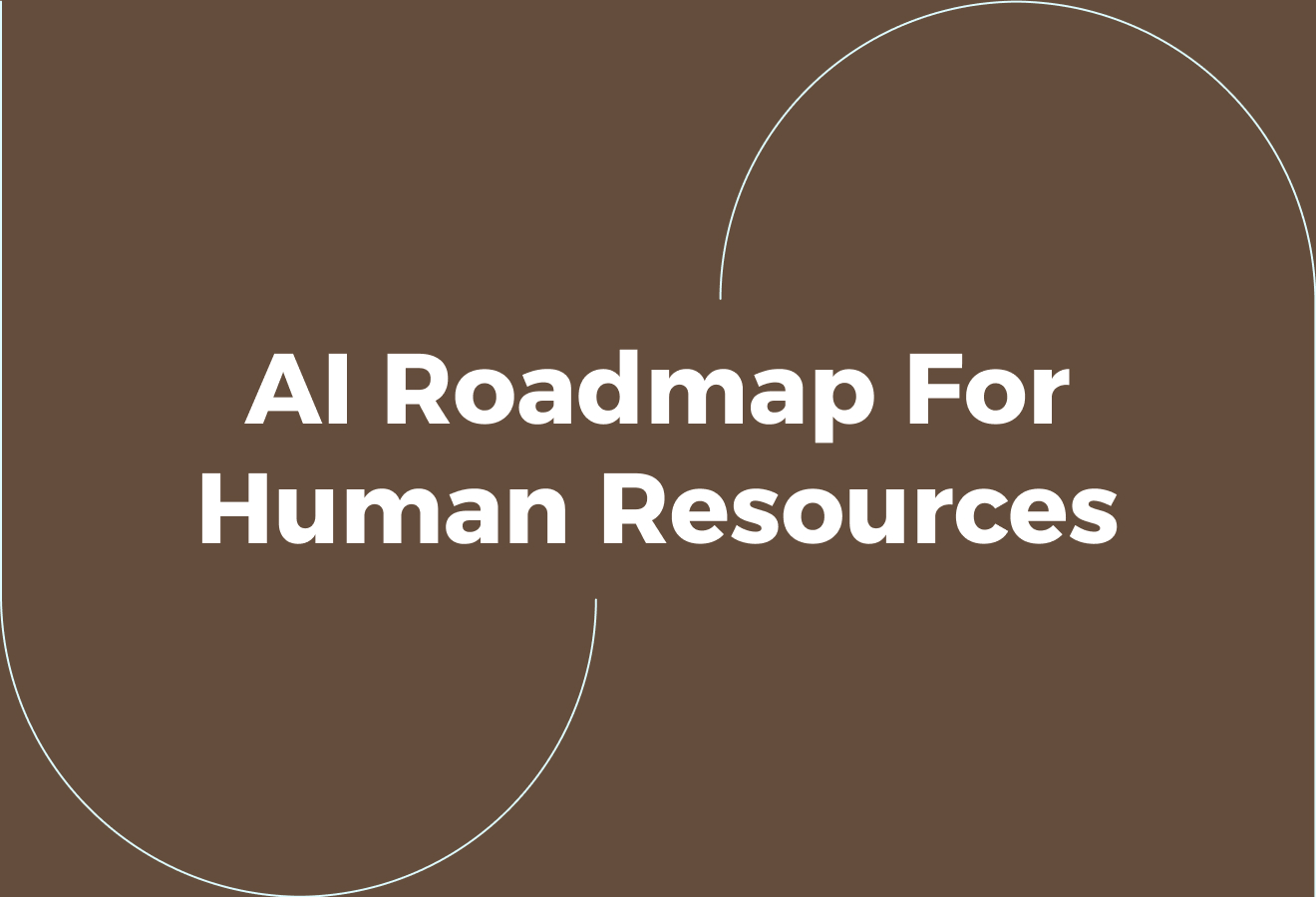 Mapping Out an AI Roadmap For Human Resources