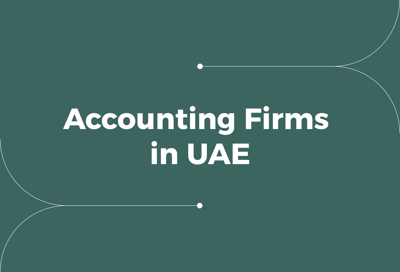 Top 18 Accounting Firms in the UAE