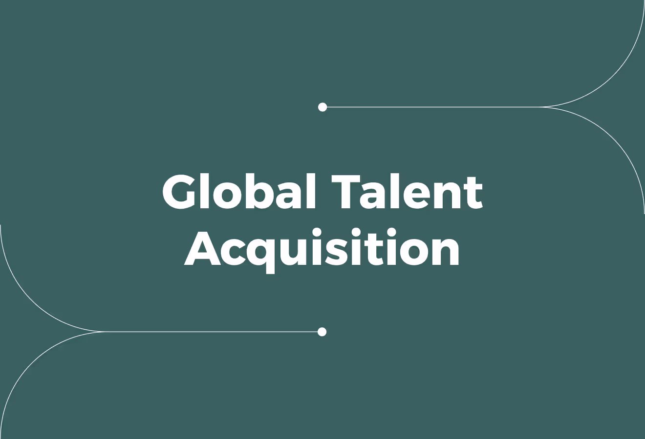 A Complete Guide to Global Talent Acquisition for Businesses