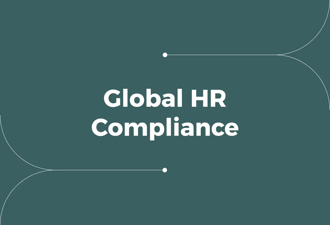 A Complete Guide on Global HR Compliance for Distributed Teams