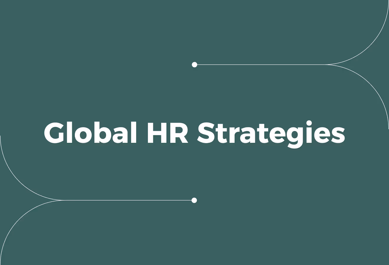 An HR Guide to Developing & Implementing Global HR Strategies