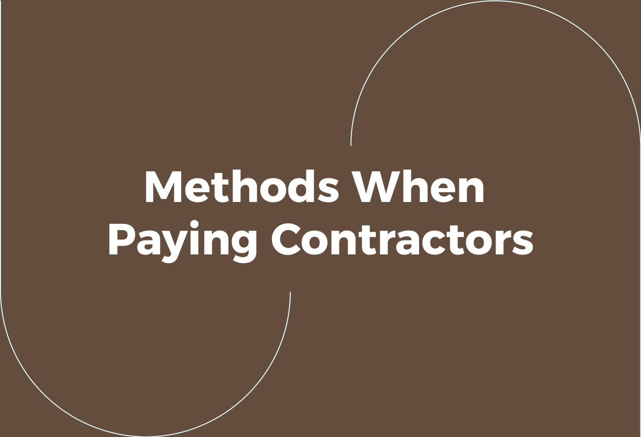 Best Methods When Paying Independent Contractors