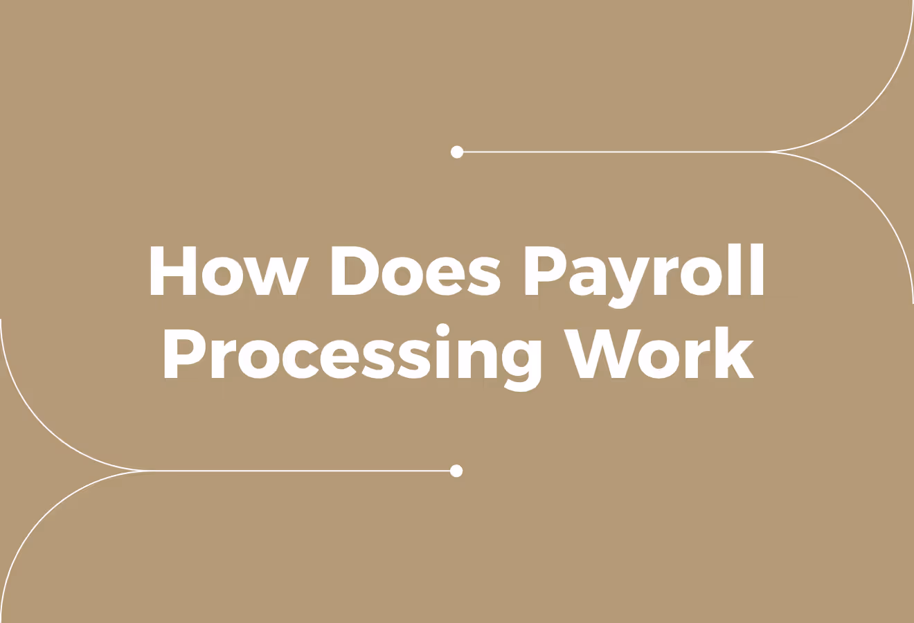 How Does Payroll Processing Work? A Guide for Businesses