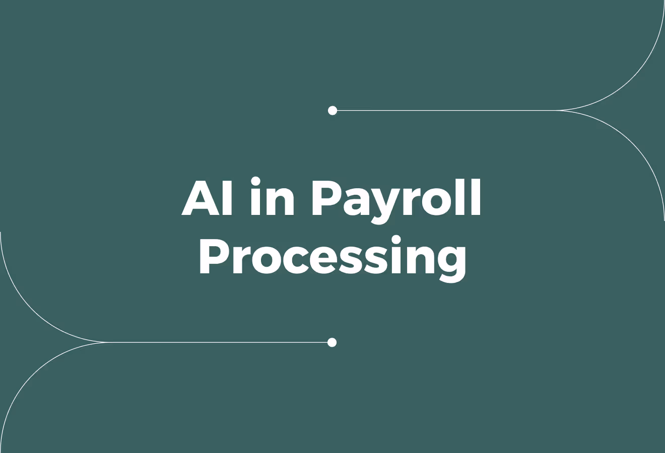AI in Payroll Processing (Key Applications, Benefits & Considerations)