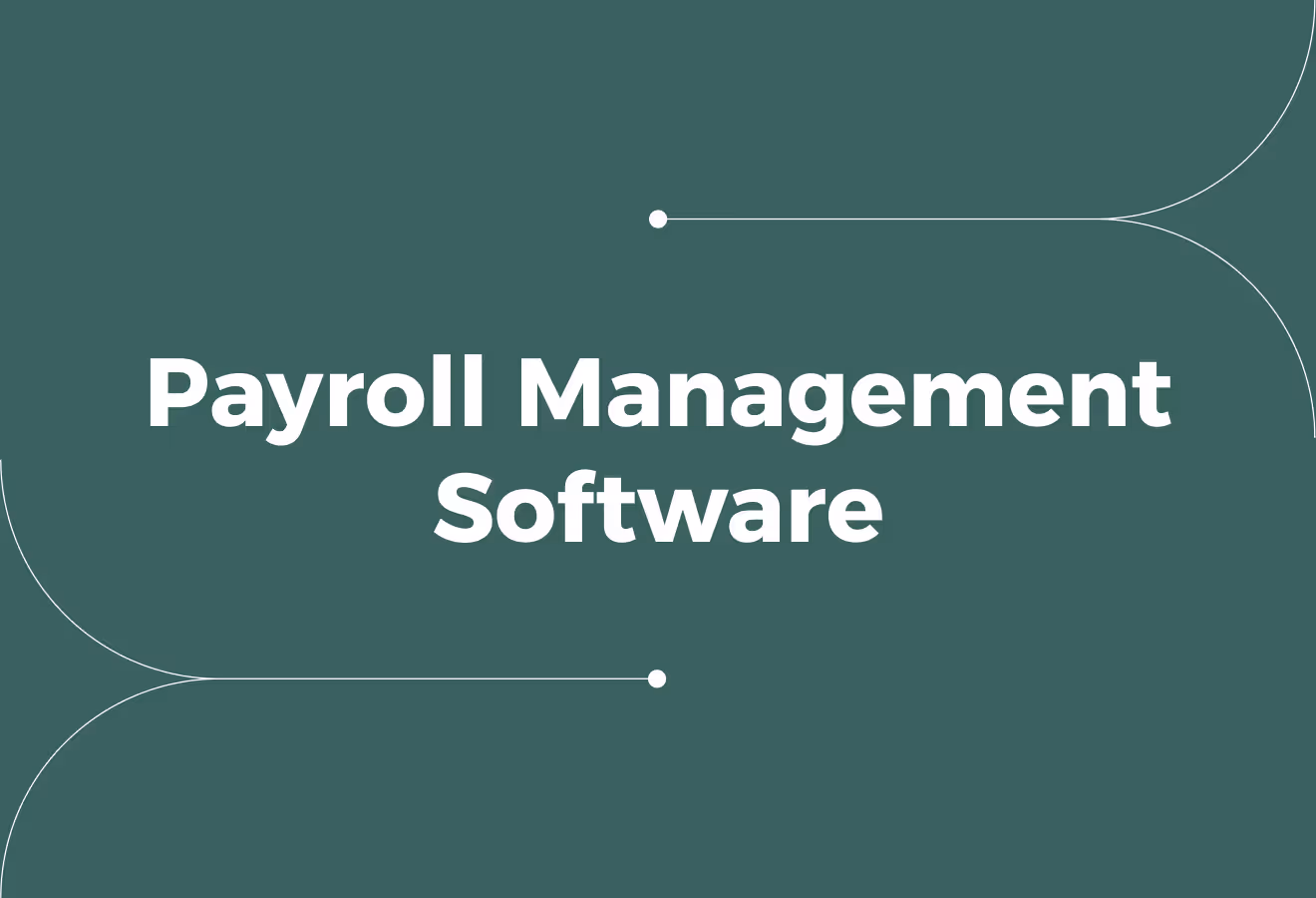 12 Essential Payroll Management Software Features to Prioritise