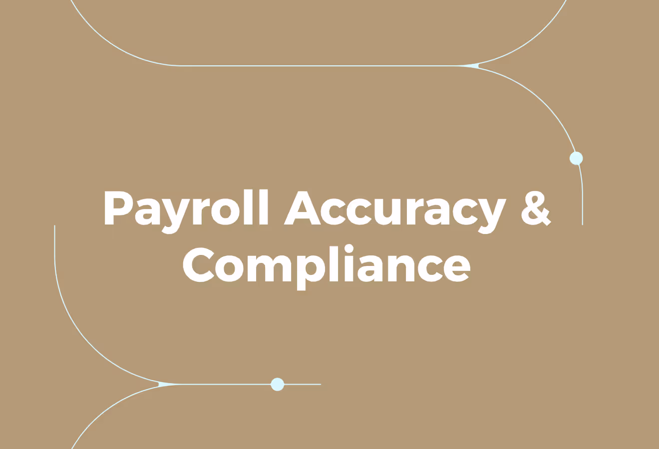Why Payroll Accuracy and Compliance Matter