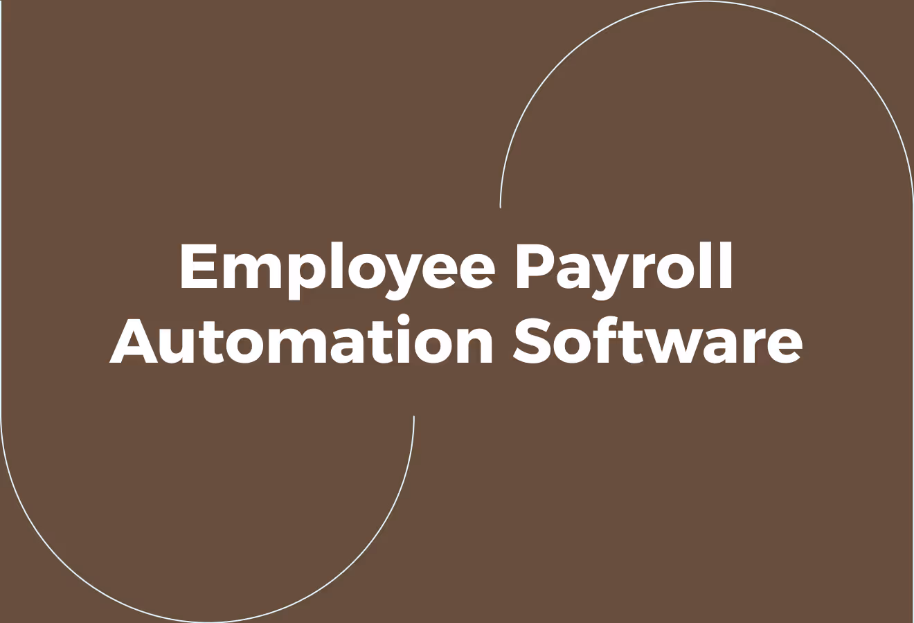 What is Employee Payroll Automation Software and Why It Matters