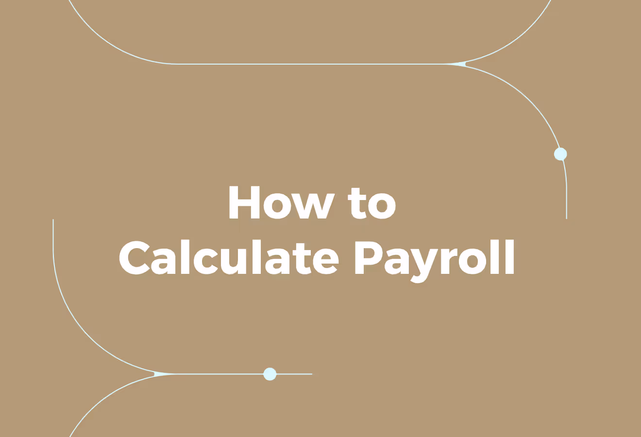 How to Calculate Payroll: A Step-by-Step Guide
