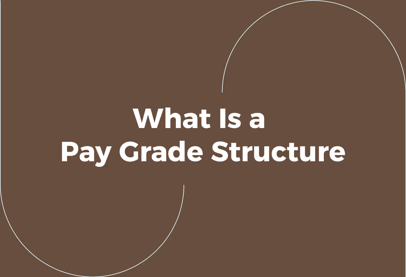 What Is a Pay Grade Structure