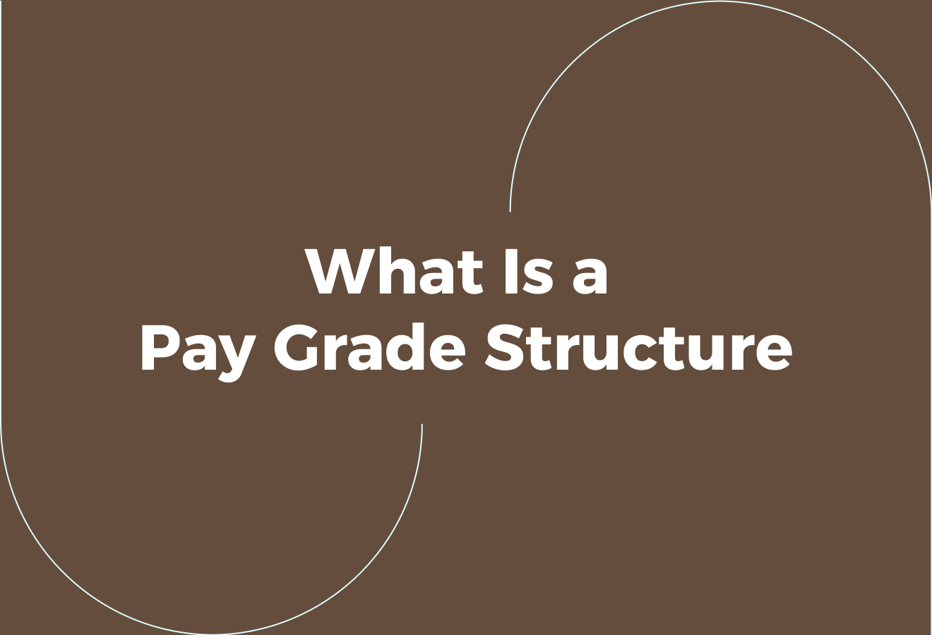 What Is a Pay Grade Structure