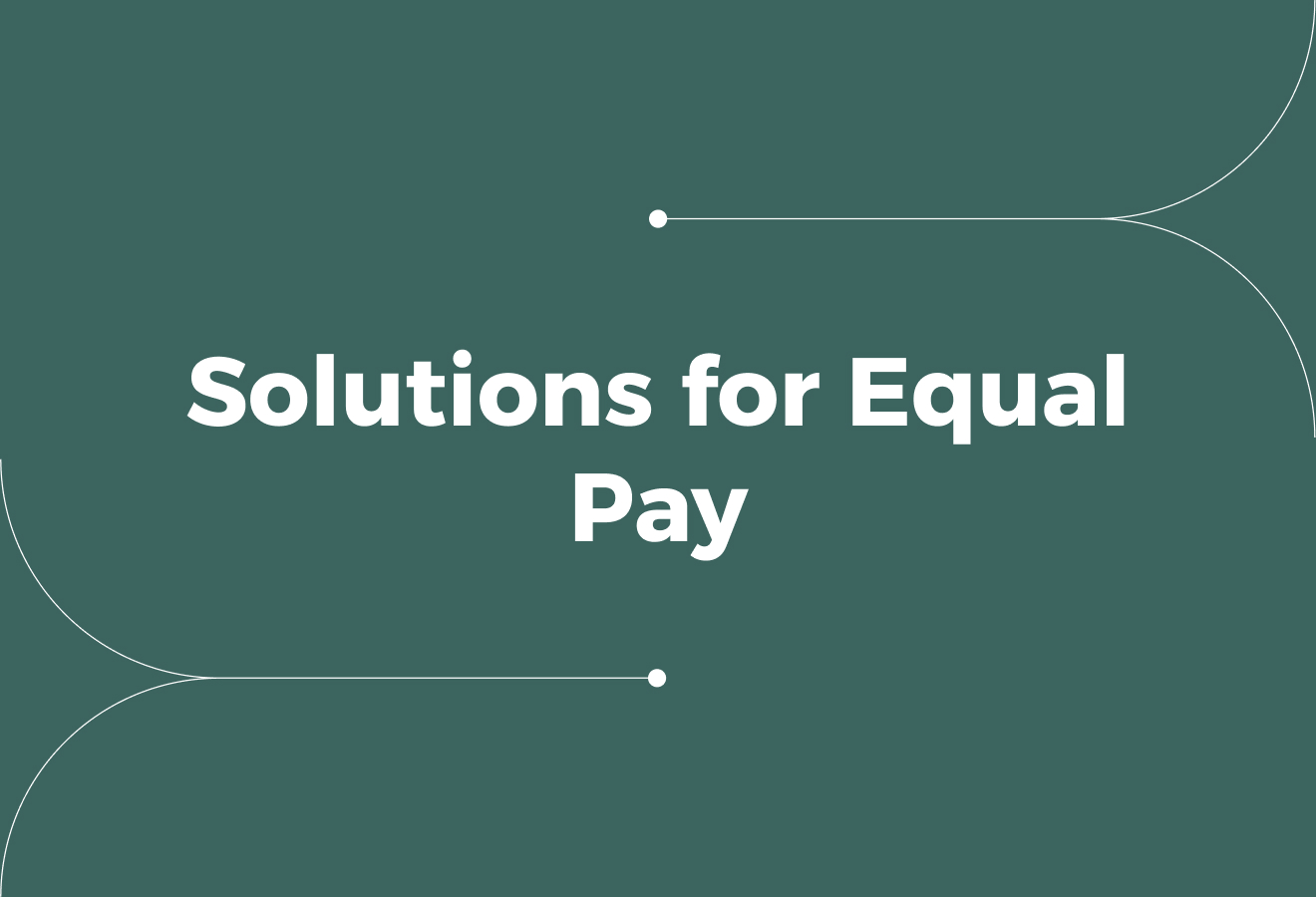 10 Practical Solutions for Achieving Equal Pay in Modern Workplaces