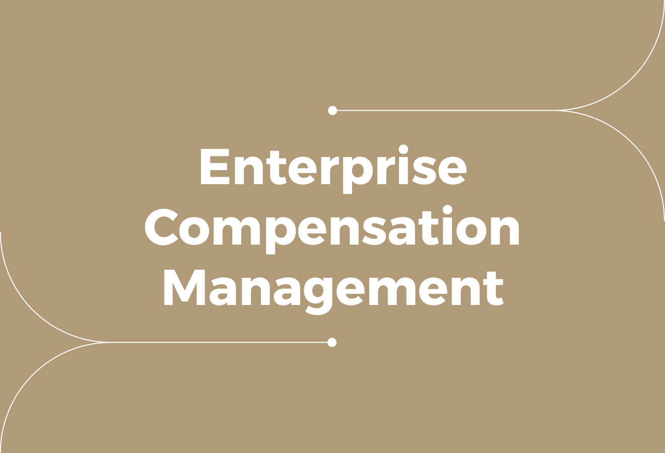 Enterprise Compensation Management (Building a Scalable Pay Strategy)