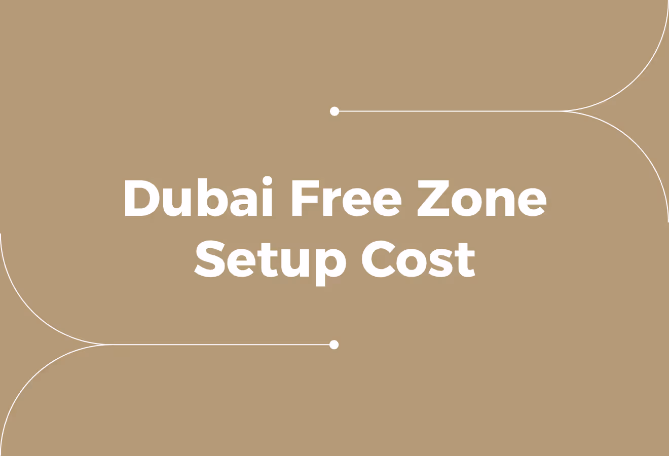 Dubai Free Zone Company Setup Cost (What Entrepreneurs Should Expect)