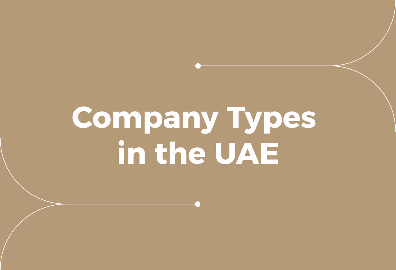 The Different Company Types in the UAE for Nationals & Foreigners