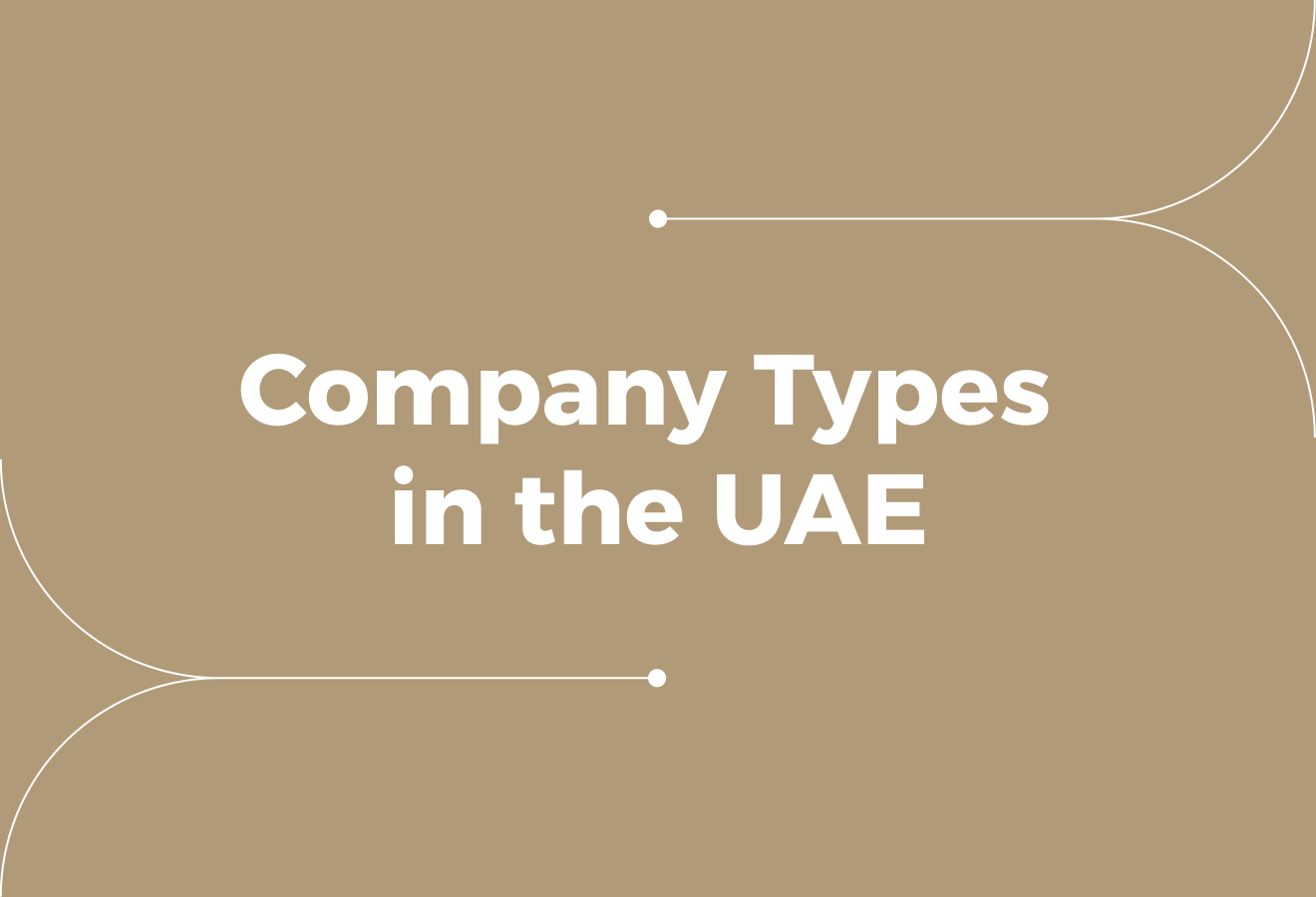 The Different Company Types in the UAE for Nationals & Foreigners