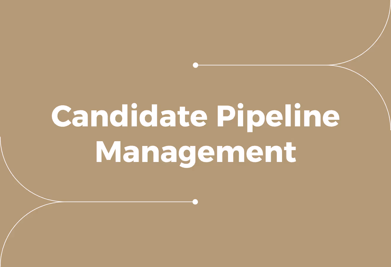 A Complete Guide on Candidate Pipeline Management for HR Teams