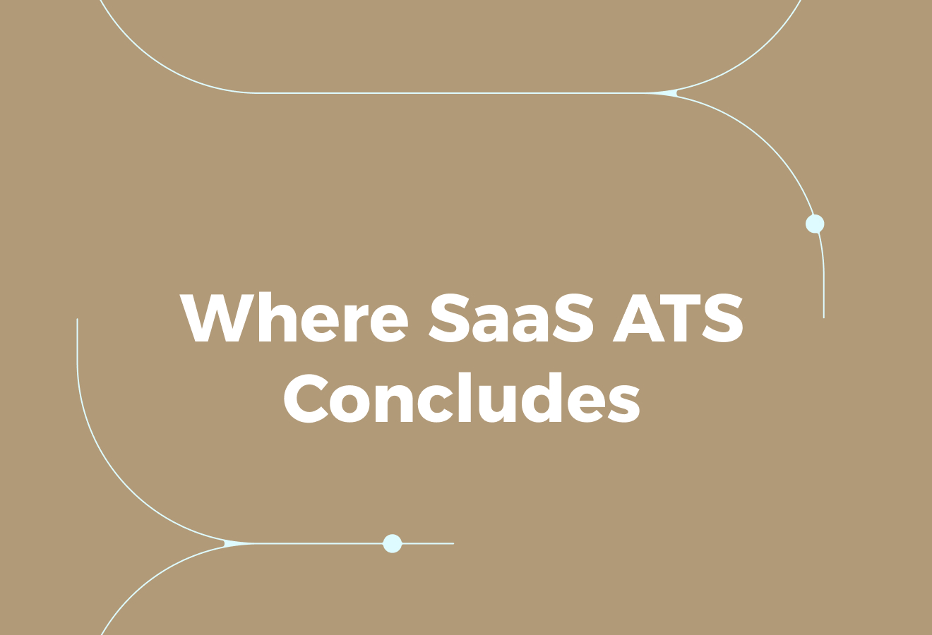 Where SaaS Applicant Tracking Systems Conclude 