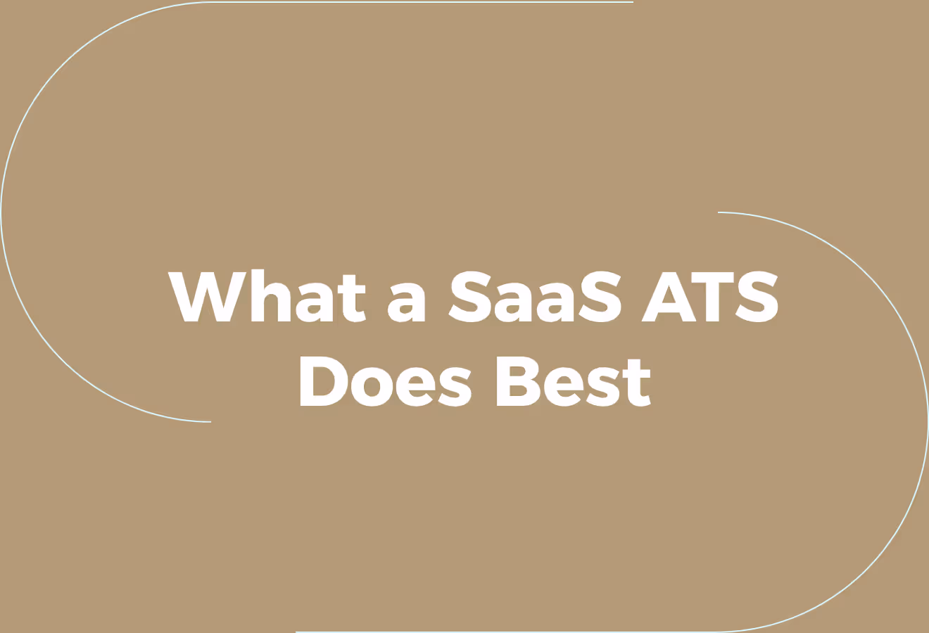 What a SaaS Applicant Tracking System Does Well 