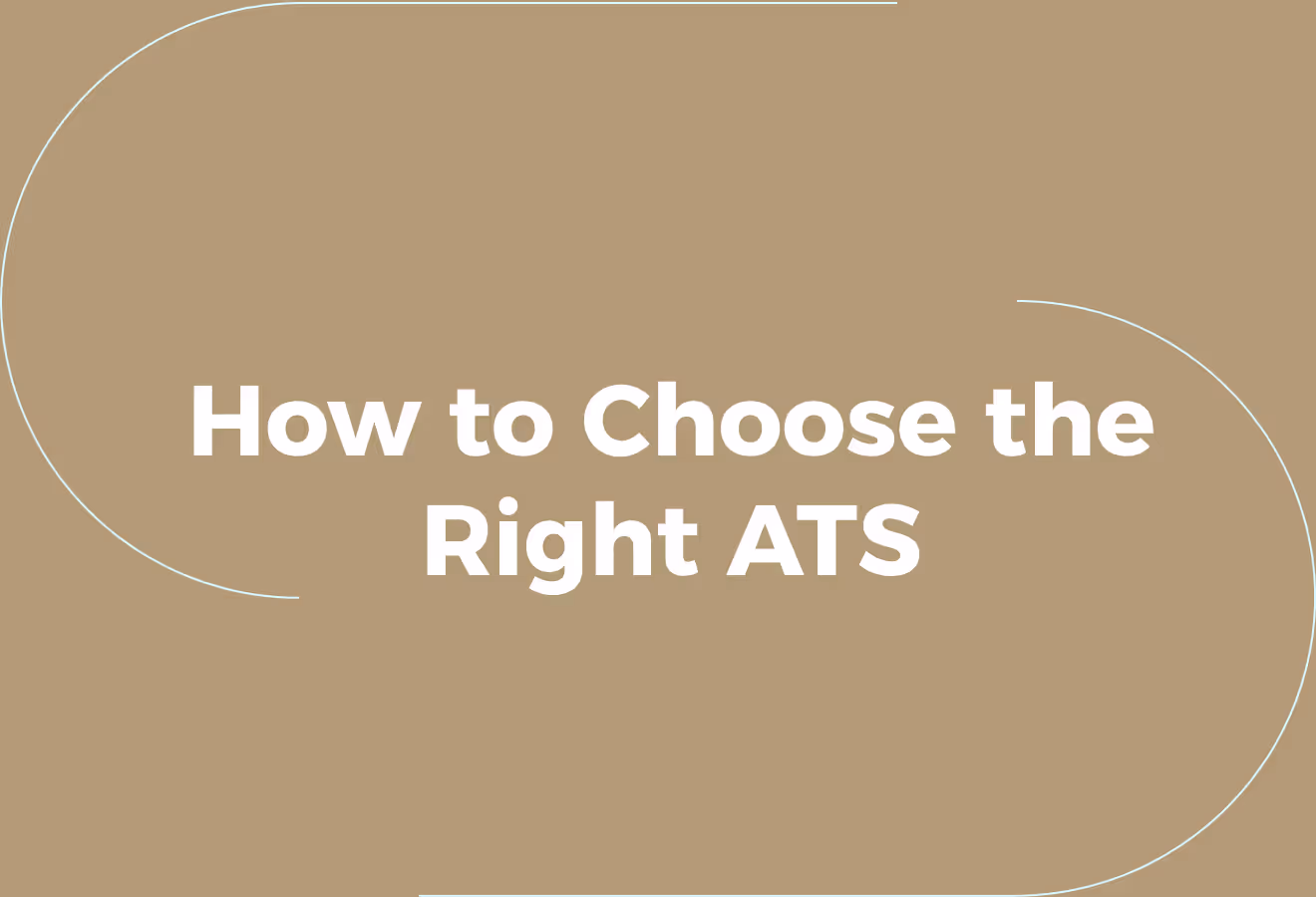 How to Choose the Right ATS for Your Company