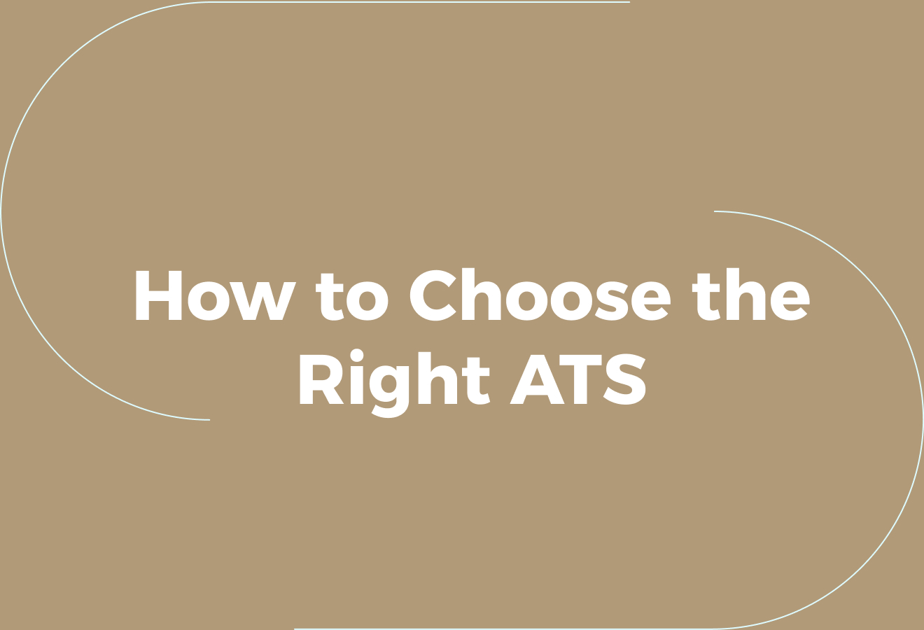 How to Choose the Right ATS for Your Company