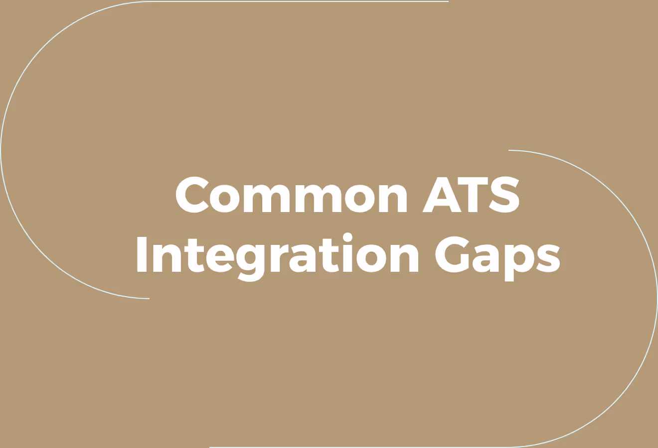 Common ATS Integration Gaps Companies Overlook