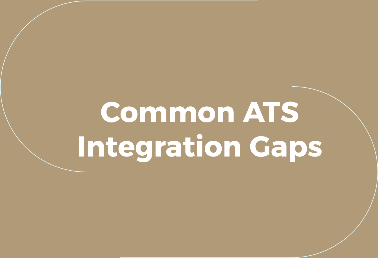 Common ATS Integration Gaps Companies Overlook
