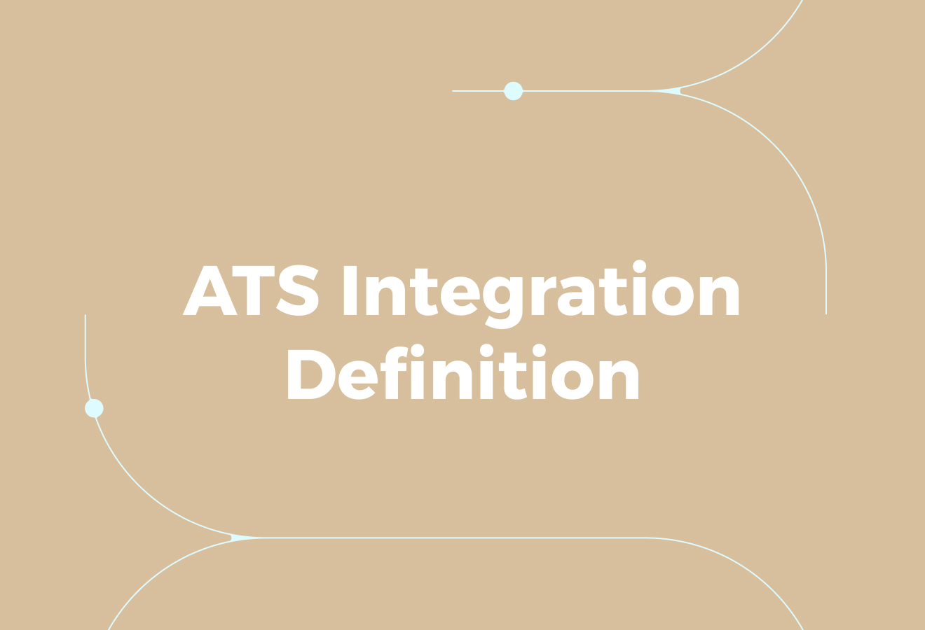 What “Applicant Tracking System Integration” Actually Means